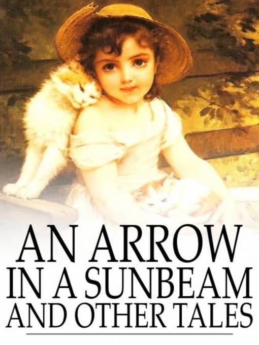 Title details for An Arrow in a Sunbeam by Sarah Orne Jewett - Wait list